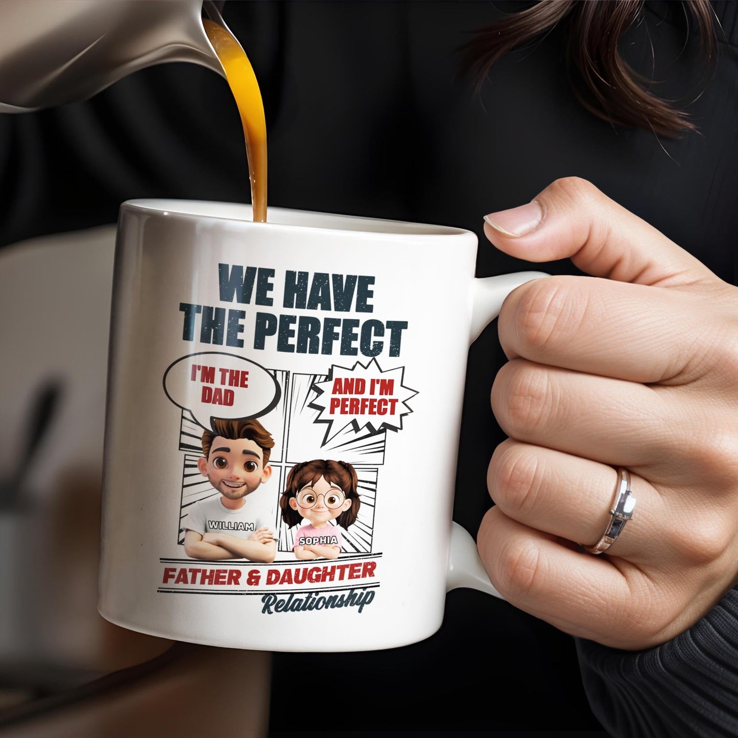 We Have The Perfect Father & Daughter Relationship, Cartoon Characters - Personalized Custom Coffee Mug - DAD136_MG