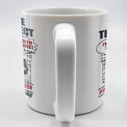 We Have The Perfect Father & Daughter Relationship, Cartoon Characters - Personalized Custom Coffee Mug - DAD136_MG