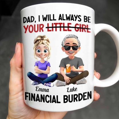 Dad, I Will Always Be Your Little Girl, Girl and Dad Sitting - Personalized Custom Coffee Mug - DAD137_MG