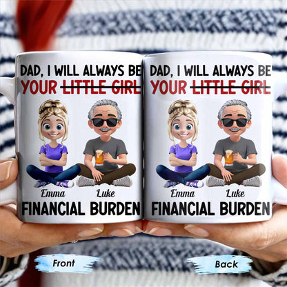 Dad, I Will Always Be Your Little Girl, Girl and Dad Sitting - Personalized Custom Coffee Mug - DAD137_MG