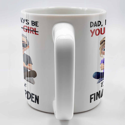 Dad, I Will Always Be Your Little Girl, Girl and Dad Sitting - Personalized Custom Coffee Mug - DAD137_MG