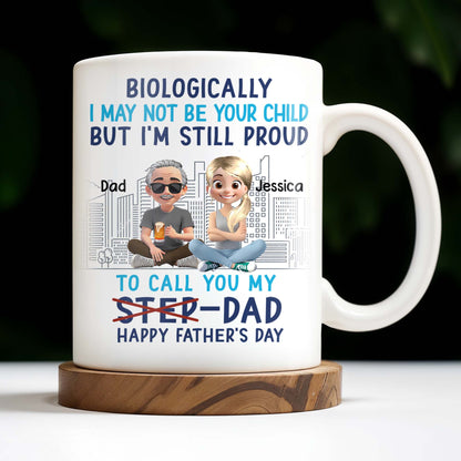 Biologically I May Not Be Your Child But I'm Still Proud To Call You My Step-Dad, Cartoon Characters and City Skyline - Personalized Custom Coffee Mug - DAD139_MG