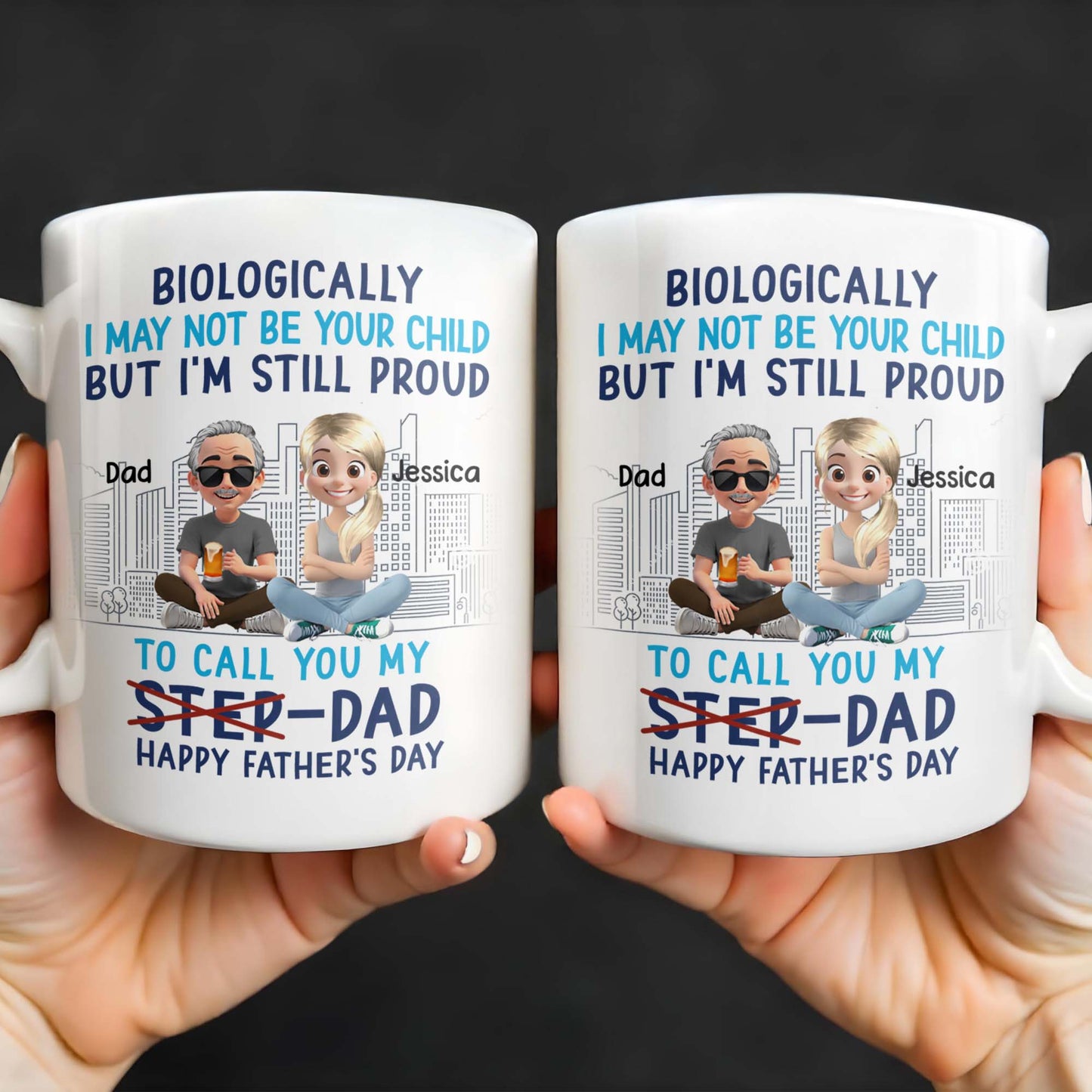 Biologically I May Not Be Your Child But I'm Still Proud To Call You My Step-Dad, Cartoon Characters and City Skyline - Personalized Custom Coffee Mug - DAD139_MG