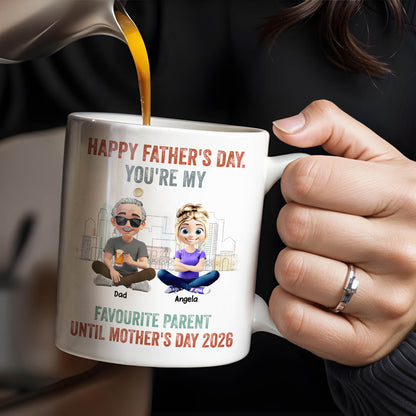Happy Father's Day, You're My Favourite Parent Until Mother's Day 2026, Cartoon Characters - Personalized Custom Coffee Mug - DAD162_MG