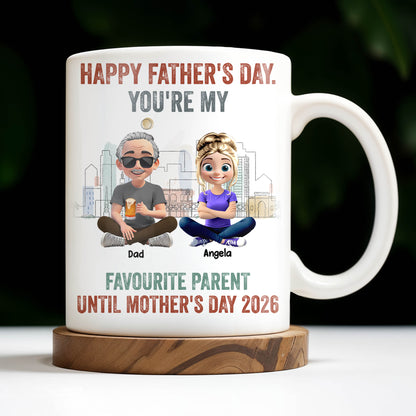 Happy Father's Day, You're My Favourite Parent Until Mother's Day 2026, Cartoon Characters - Personalized Custom Coffee Mug - DAD162_MG