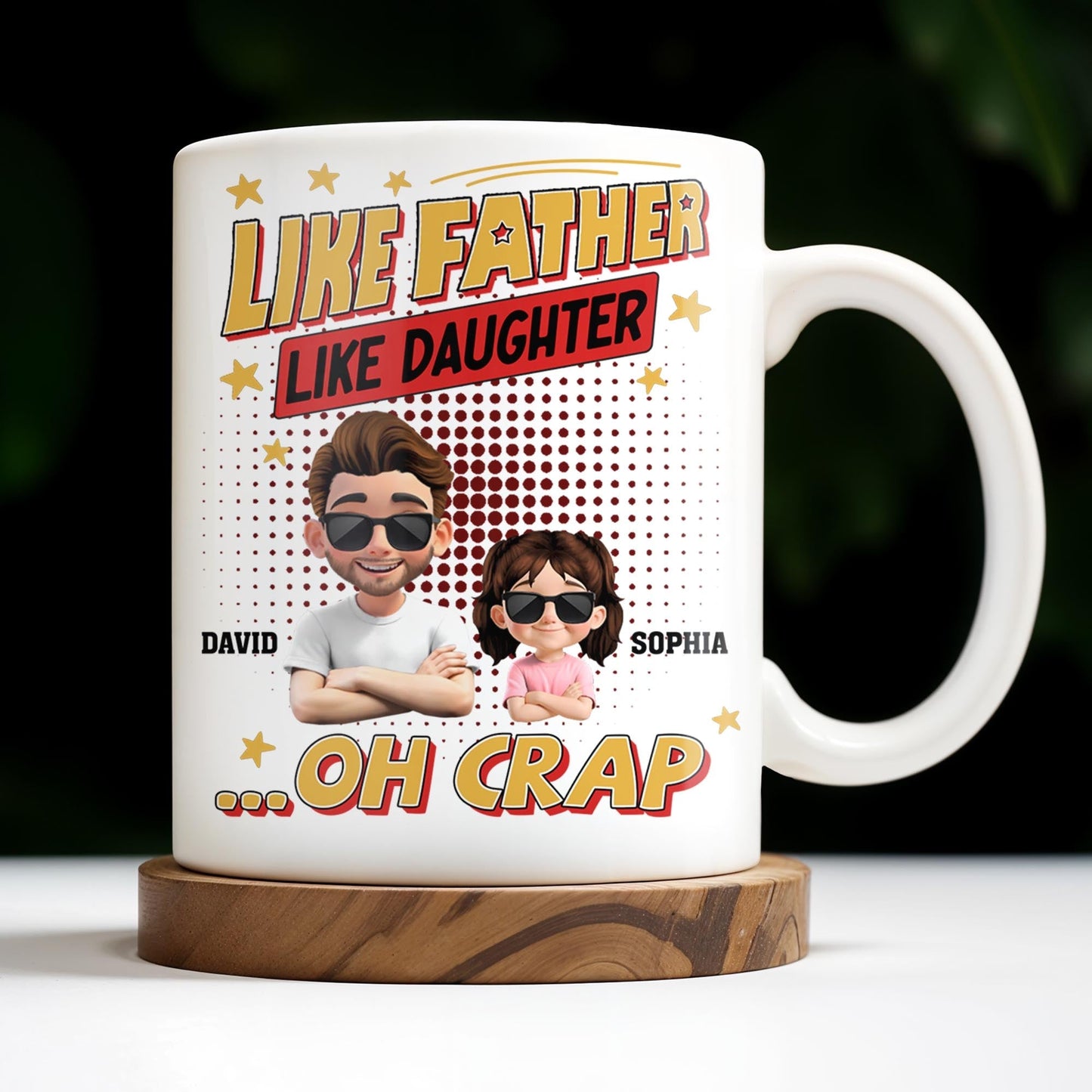 Like Father Like Daughter... Oh Crap, Cartoon Characters and Stars - Personalized Custom Coffee Mug - DAD171_MG
