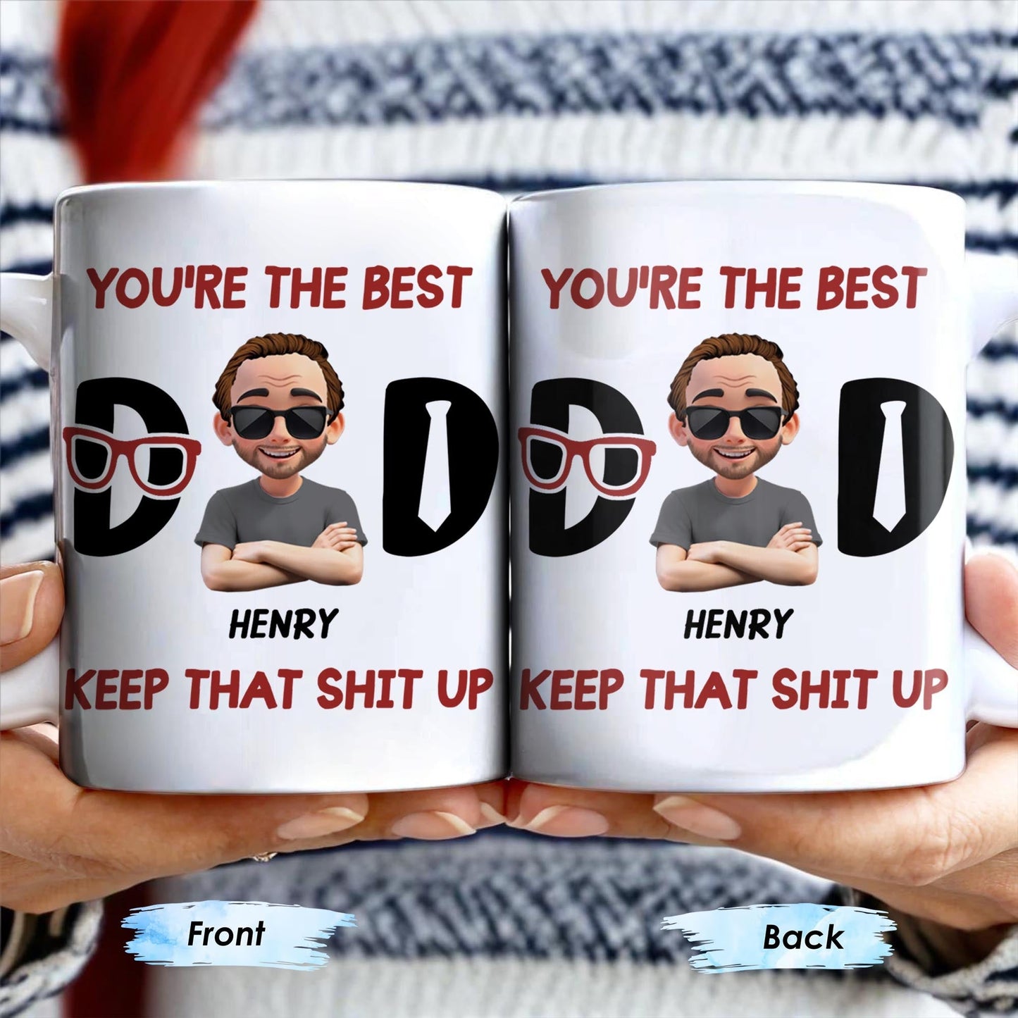 You're The Best, Keep That Shit Up, Cartoon Character and Accessories - Personalized Custom Coffee Mug - DAD198_MG
