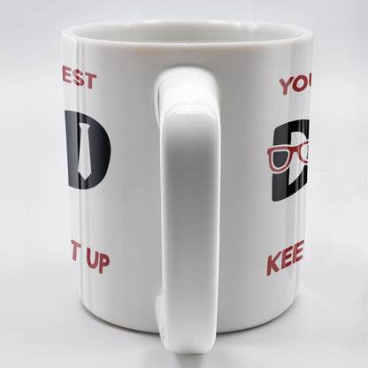 You're The Best, Keep That Shit Up, Cartoon Character and Accessories - Personalized Custom Coffee Mug - DAD198_MG