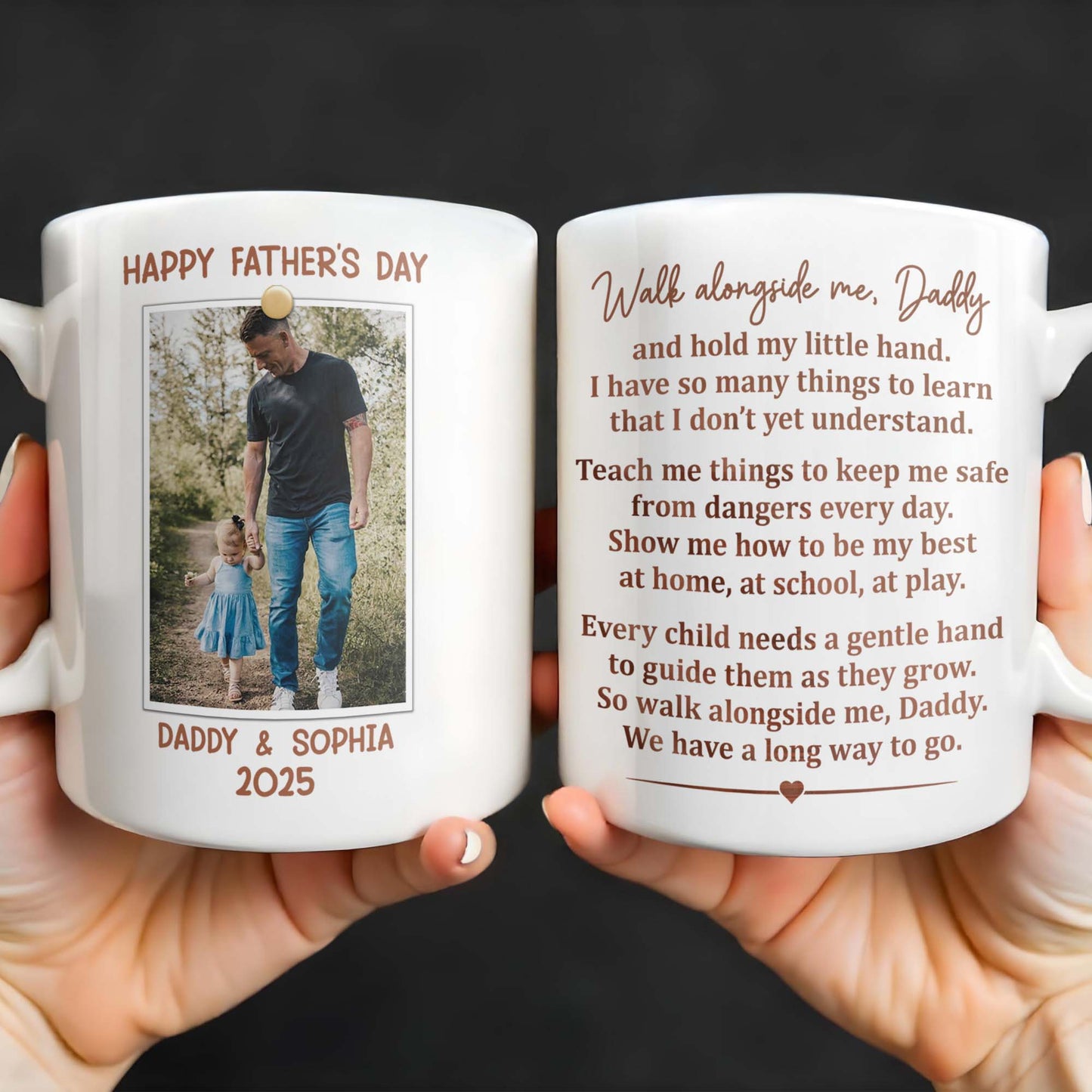 Walk Alongside Me, Daddy Heart Mug - Personalized Custom Coffee Mug - DAD217_MG