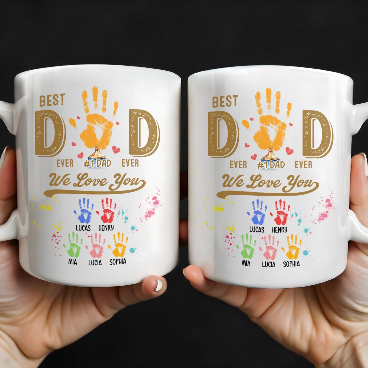 Best Dad Ever, We Love You, Hand Prints - Personalized Custom Coffee Mug - DAD228_MG