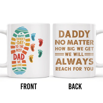 Daddy No Matter How Big We Get, Colorful Footprints - Personalized Custom Coffee Mug - DAD231_MG
