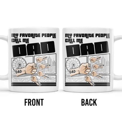 My Favorite People Call Me Dad, Cityscape Design - Personalized Custom Coffee Mug - DAD233_MG