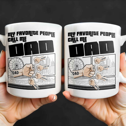 My Favorite People Call Me Dad, Cityscape Design - Personalized Custom Coffee Mug - DAD233_MG