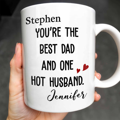 Best Dad And One Hot Husband With Hearts - Personalized Custom Coffee Mug - DAD235_MG