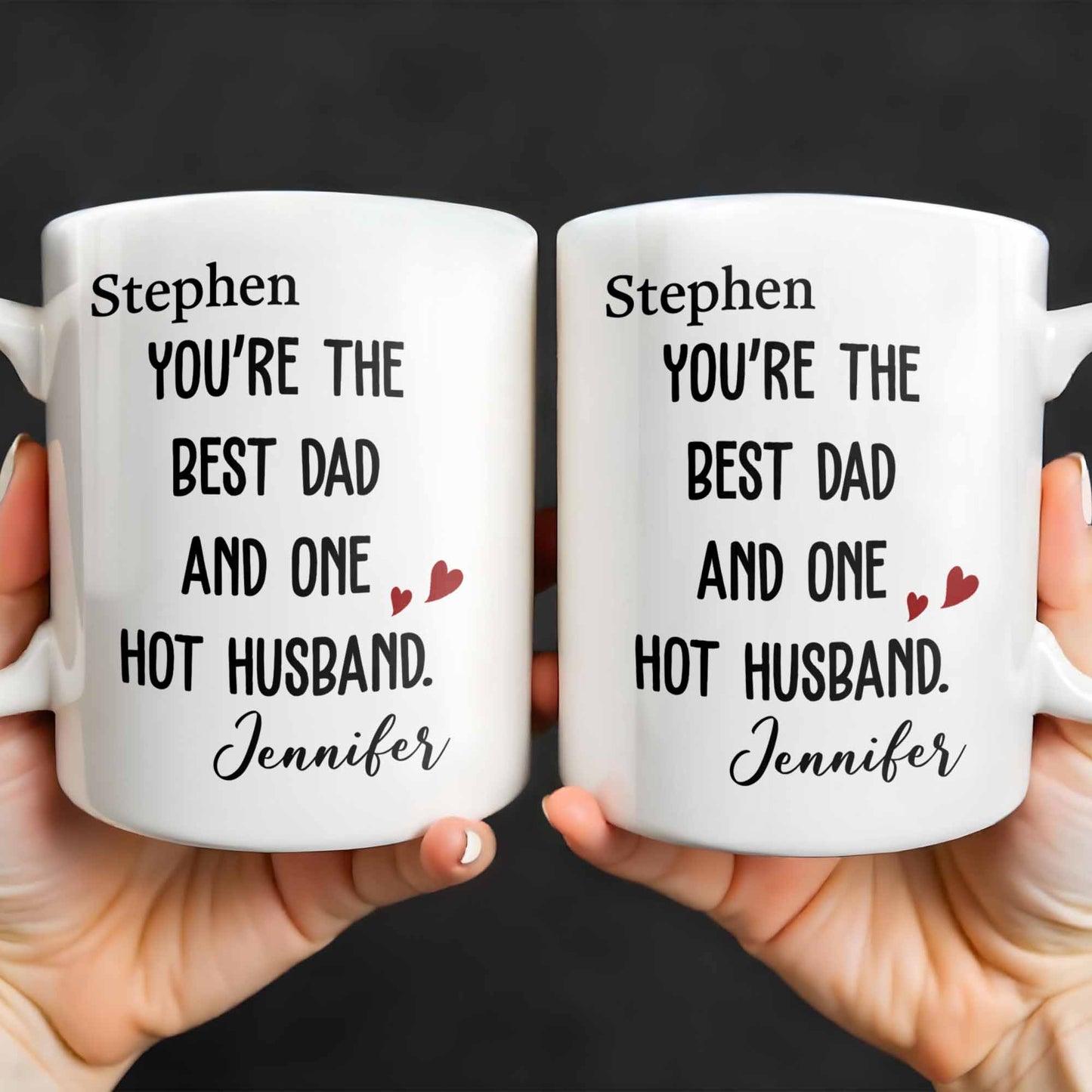 Best Dad And One Hot Husband With Hearts - Personalized Custom Coffee Mug - DAD235_MG