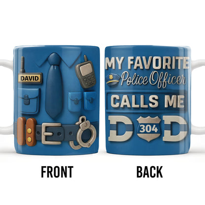 My Favorite Police Officer Calls Me Dad With Police Badge - Personalized Custom Coffee Mug - DAD273_MG