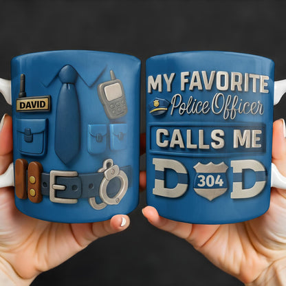 My Favorite Police Officer Calls Me Dad With Police Badge - Personalized Custom Coffee Mug - DAD273_MG