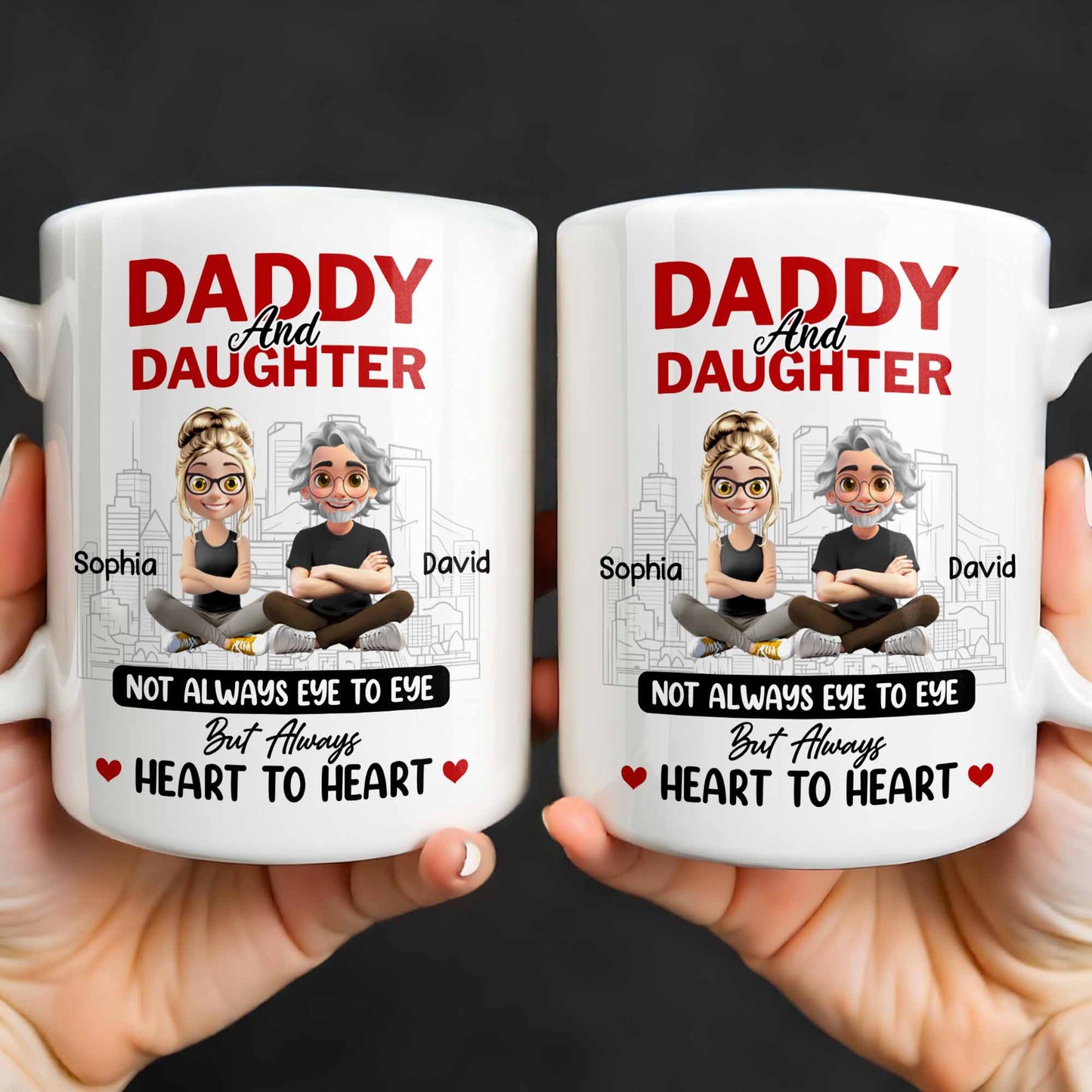 Not Always Eye To Eye But Always Heart To Heart, Cityscape - Personalized Custom Coffee Mug - DAD280_MG