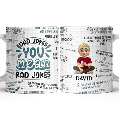 Dad Jokes You Mean Rad Jokes - Personalized Custom Coffee Mug - DAD284_MG