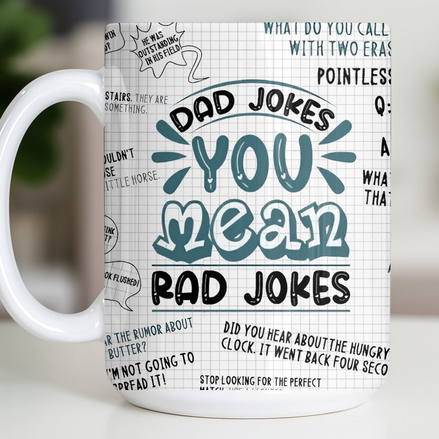 Dad Jokes You Mean Rad Jokes - Personalized Custom Coffee Mug - DAD284_MG