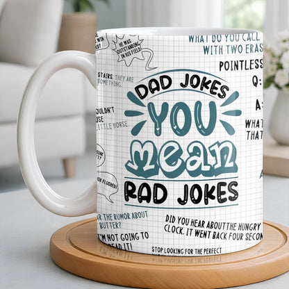 Dad Jokes You Mean Rad Jokes - Personalized Custom Coffee Mug - DAD284_MG