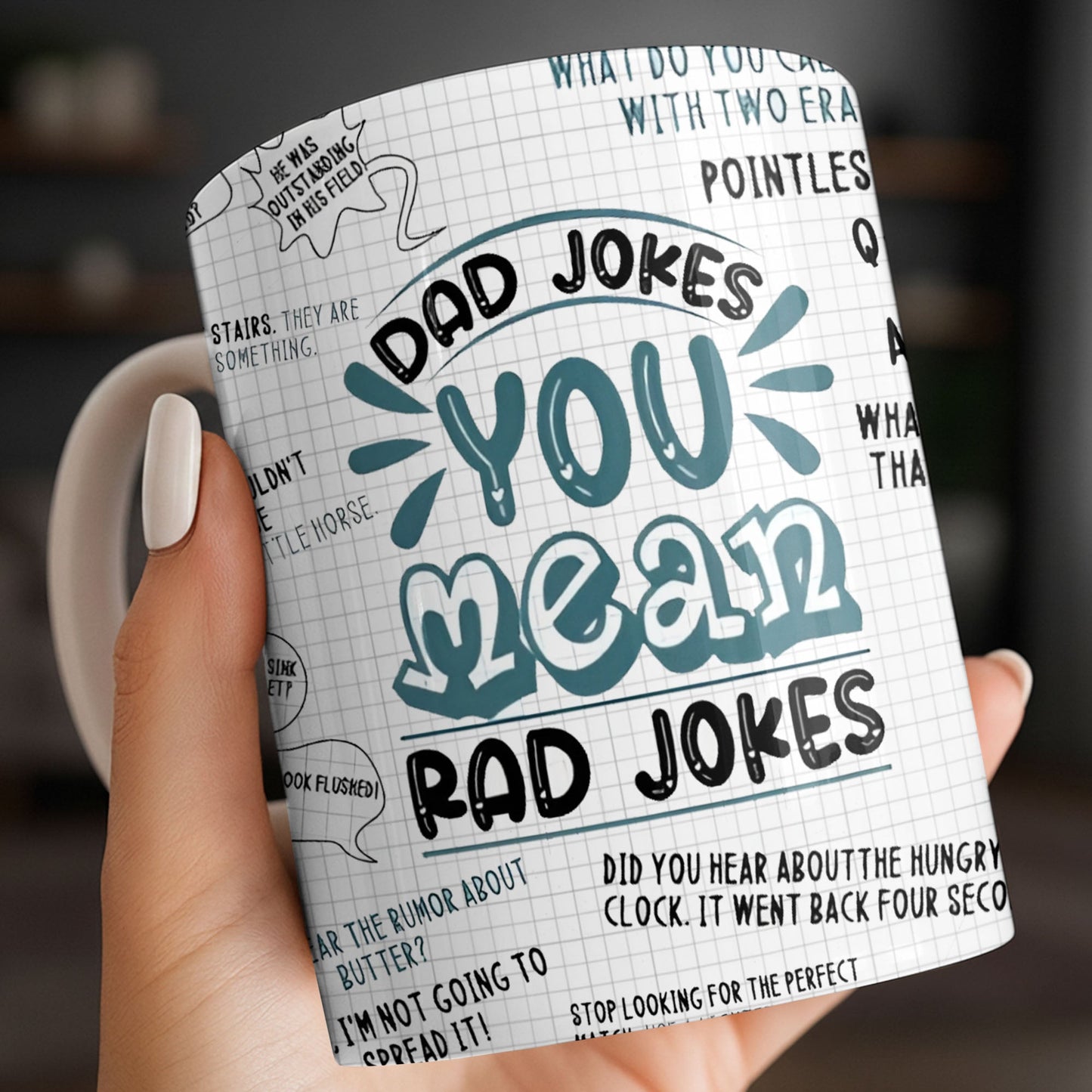 Dad Jokes You Mean Rad Jokes - Personalized Custom Coffee Mug - DAD284_MG