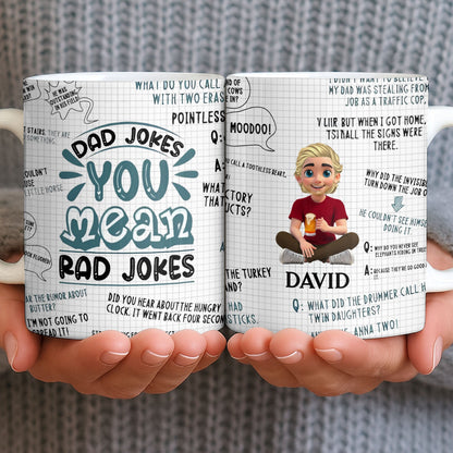 Dad Jokes You Mean Rad Jokes - Personalized Custom Coffee Mug - DAD284_MG
