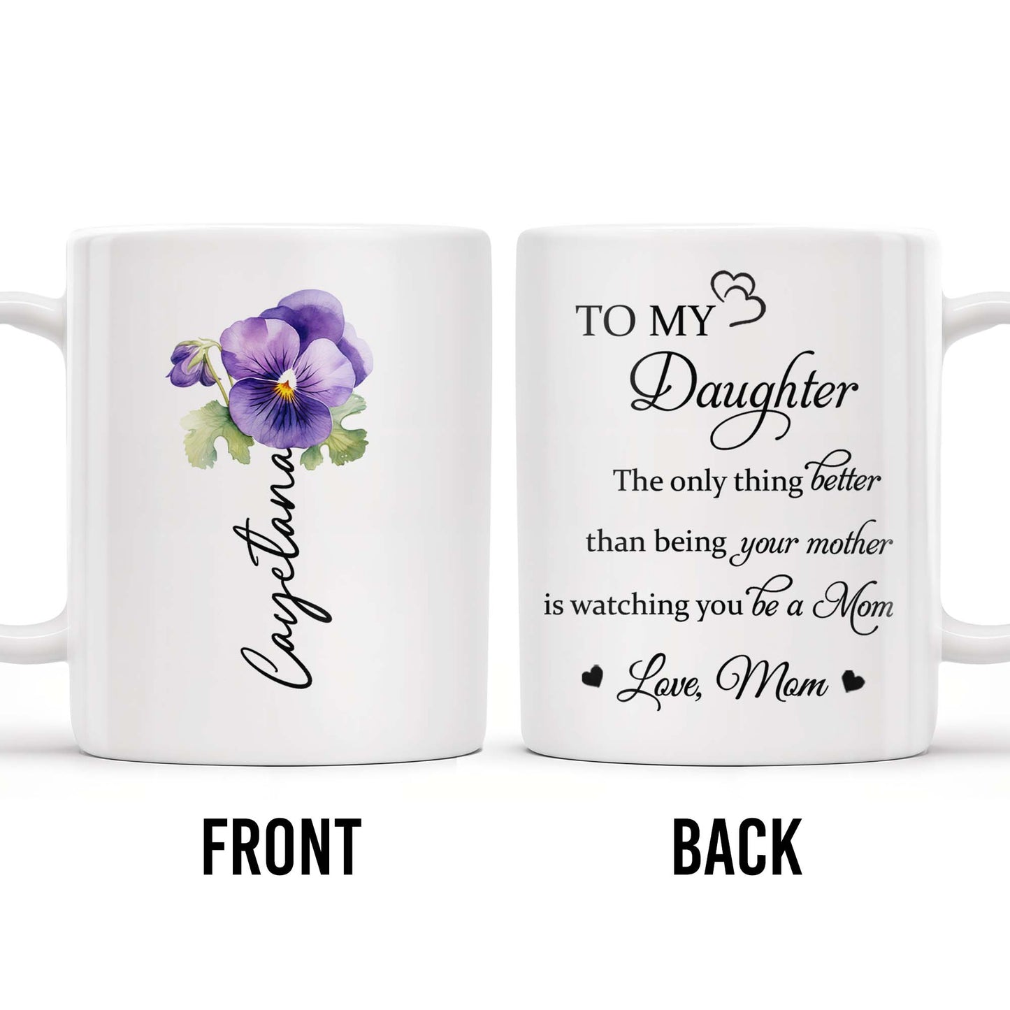 To My Daughter Watching You Be A Mom Pansy Flower Mug - Personalized Custom Coffee Mug - DAU079_MG
