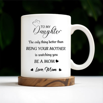Watching You Be A Mom Heart and Flowers Design - Personalized Custom Coffee Mug - DAU097_MG