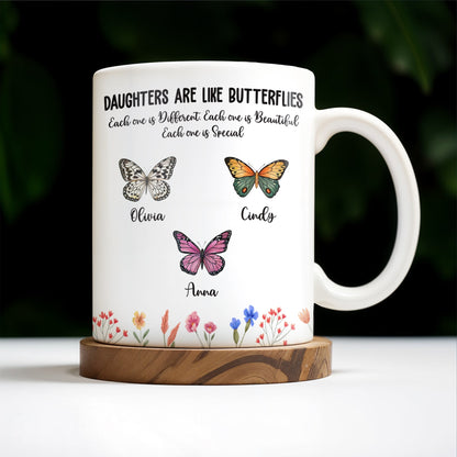 Daughters Like Butterflies Beautiful Special Mug - Personalized Custom Coffee Mug - DAU106_MG