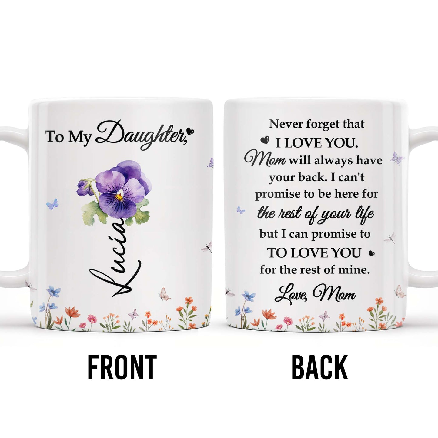 Love Promise to Daughter with Flowers and Butterflies - Personalized Custom Coffee Mug - DAU114_MG