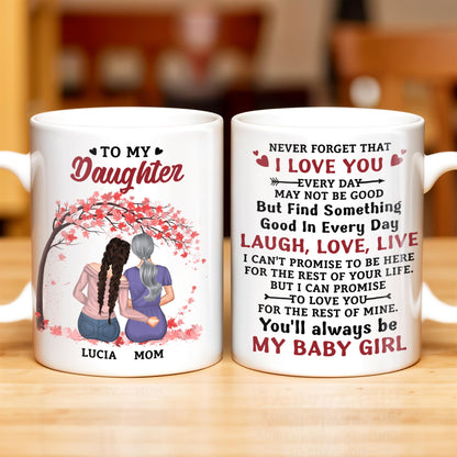 To My Daughter, Never Forget That I Love You, Mother and Daughter under Tree - Personalized Custom Coffee Mug - DAU152_MG