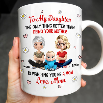 To My Daughter, The Only Thing Better Than Being Your Mother, Flowers and Hearts - Personalized Custom Coffee Mug - DAU157_MG