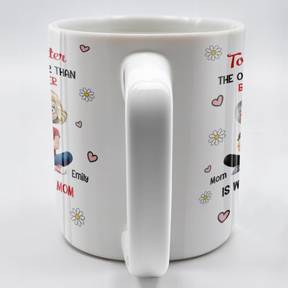 To My Daughter, The Only Thing Better Than Being Your Mother, Flowers and Hearts - Personalized Custom Coffee Mug - DAU157_MG
