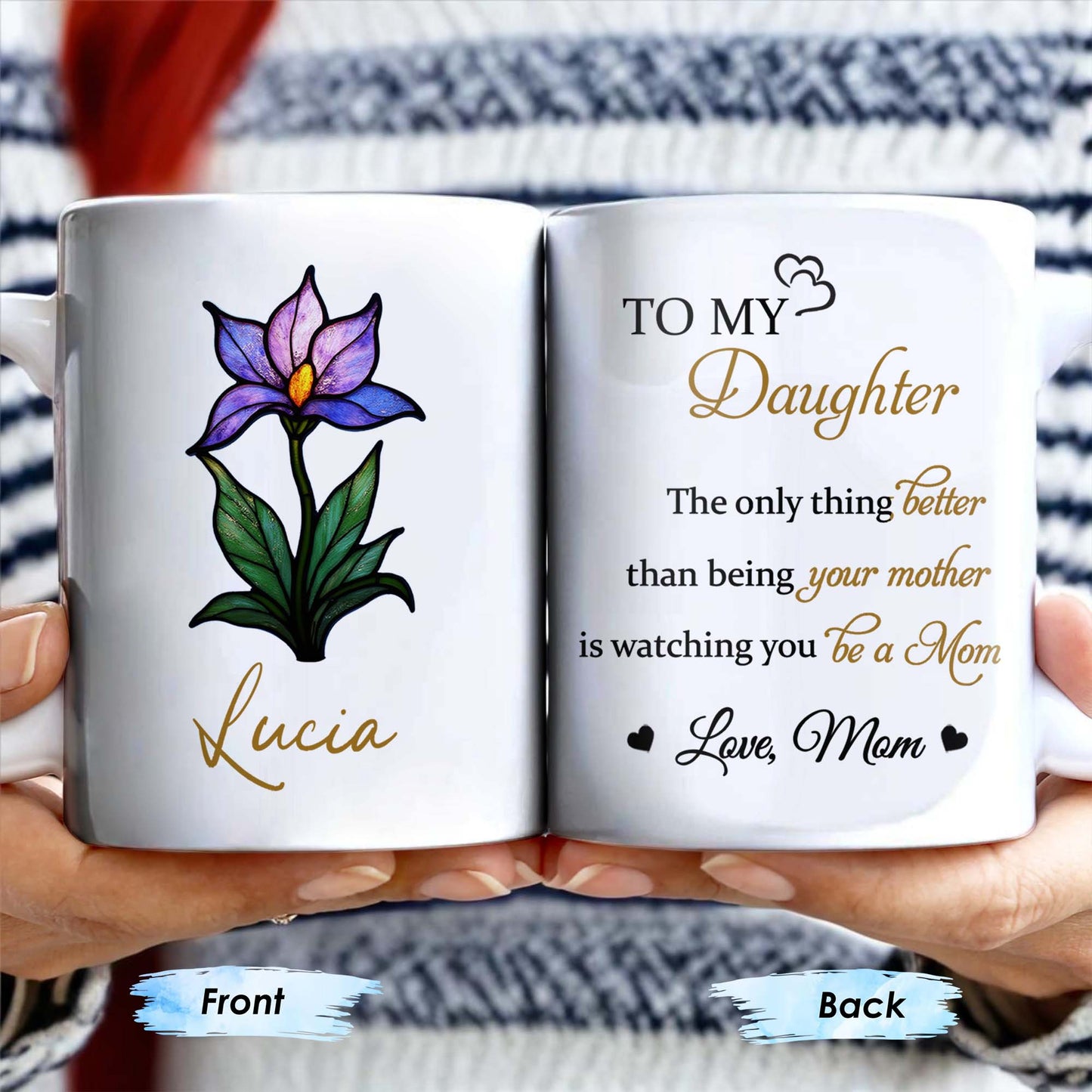 To My Daughter, The Only Thing Better Than Being Your Mother, Flower and Heart - Personalized Custom Coffee Mug - DAU166_MG