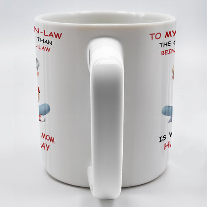 To My Daughter-In-Law The Only Thing Better Than Being Your Mother-In-Law, Mother and Daughter Characters - Personalized Custom Coffee Mug - DAU172_MG