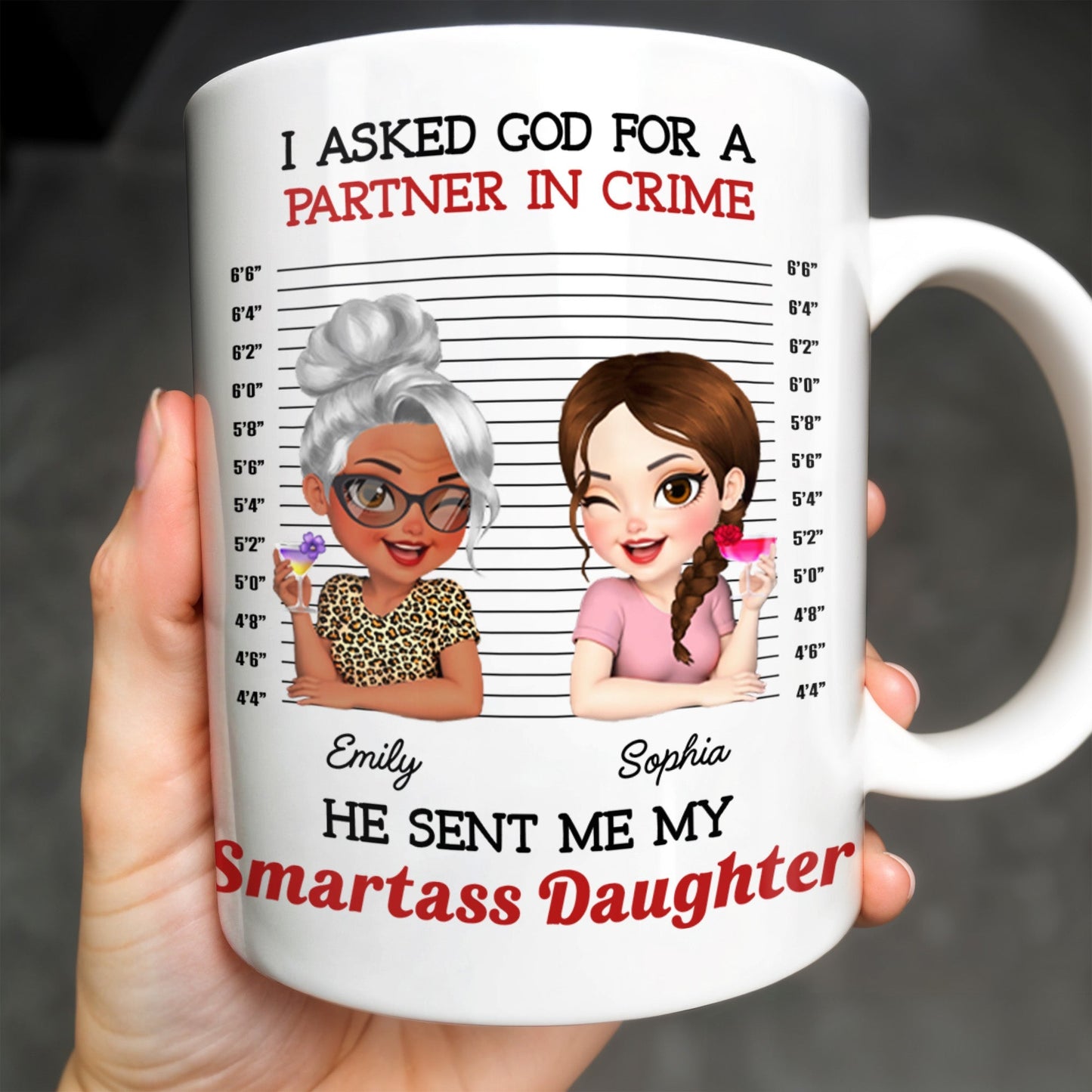 I Asked God For A Partner In Crime, He Sent Me My Daughter - Personalized Custom Coffee Mug - DAU216_MG