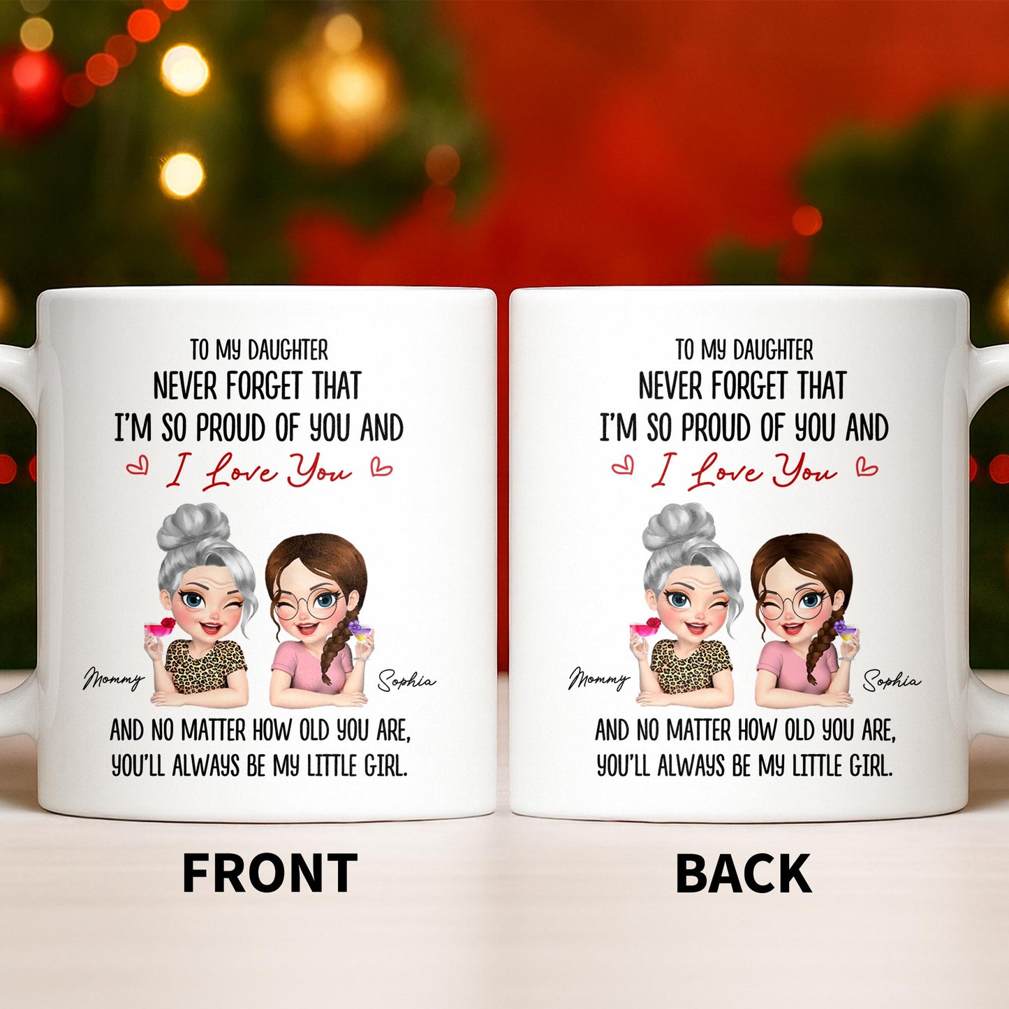 To My Daughter, Proud Of You, Always My Little Girl - Personalized Custom Coffee Mug - DAU247_MG