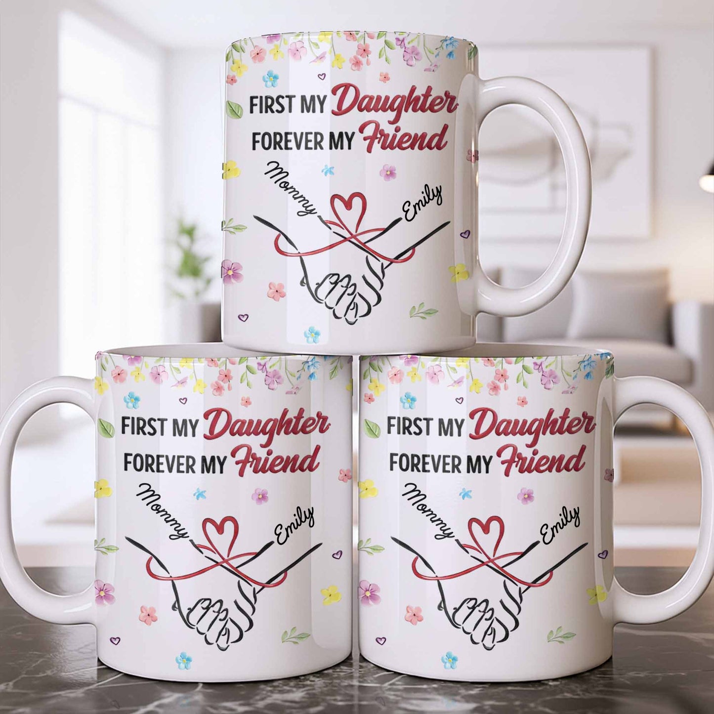 First My Daughter Forever My Friend - Personalized Custom Coffee Mug - DAU302_MG