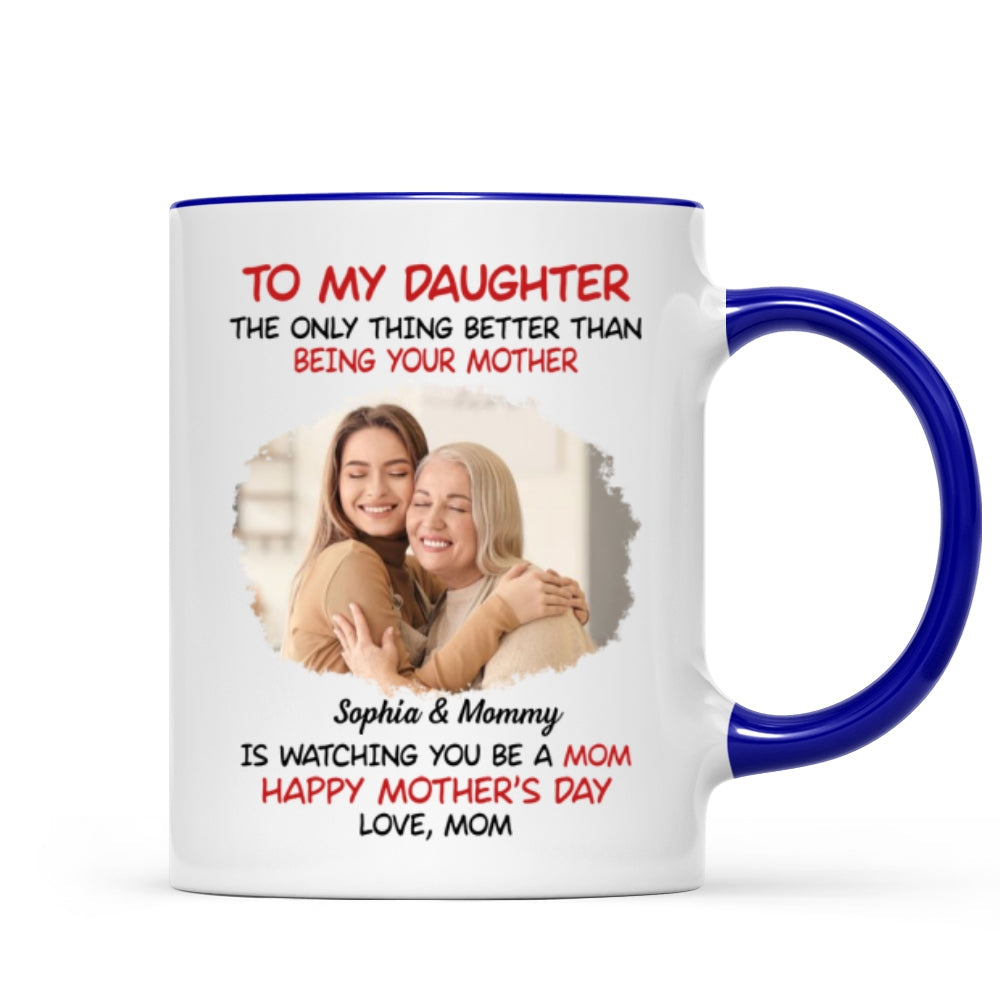 To My Daughter Photo Insert Happy Mother's Day Personalized Mug