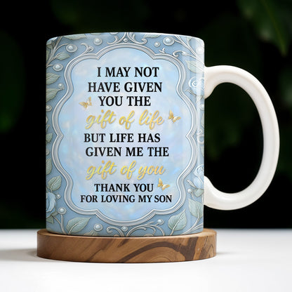 Gift Of You Thank You For Loving My Son Floral Elements - Personalized Custom Coffee Mug - DILA012_MG