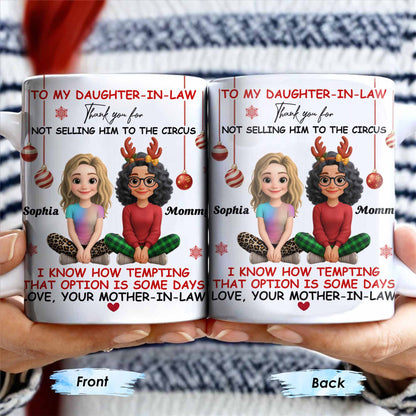 To My Daughter-In-Law Thank You For Not Selling Him To The Circus - Personalized Custom Coffee Mug - DILA013_MG