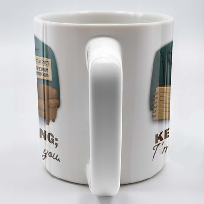 Keep Talking; I'm diagnosing you, Therapist Jacket, Notebook, Chair - Personalized Custom Coffee Mug - DOC004_MG
