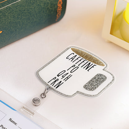 Caffeine Po Q4H PRN Coffee Mug - Custom Acrylic Badge Reel - DOC005_AREEL