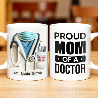 Proud Mom Of A Doctor Coffee Mug - Personalized Custom Coffee Mug - DOC005_MG