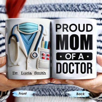 Proud Mom Of A Doctor Coffee Mug - Personalized Custom Coffee Mug - DOC005_MG
