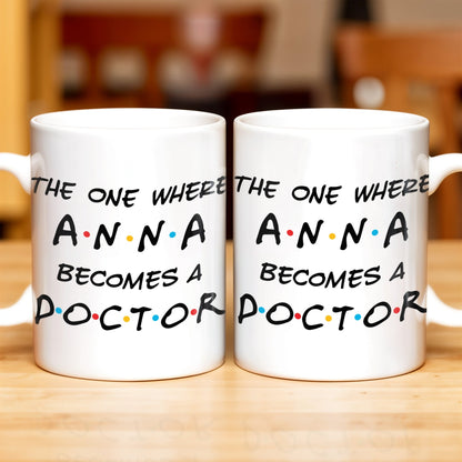 The One Where A.N.A Becomes A Doctor, Lettering Design - Personalized Custom Coffee Mug - DOC028_MG