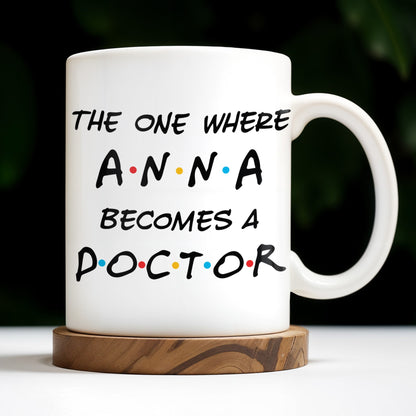 The One Where A.N.A Becomes A Doctor, Lettering Design - Personalized Custom Coffee Mug - DOC028_MG
