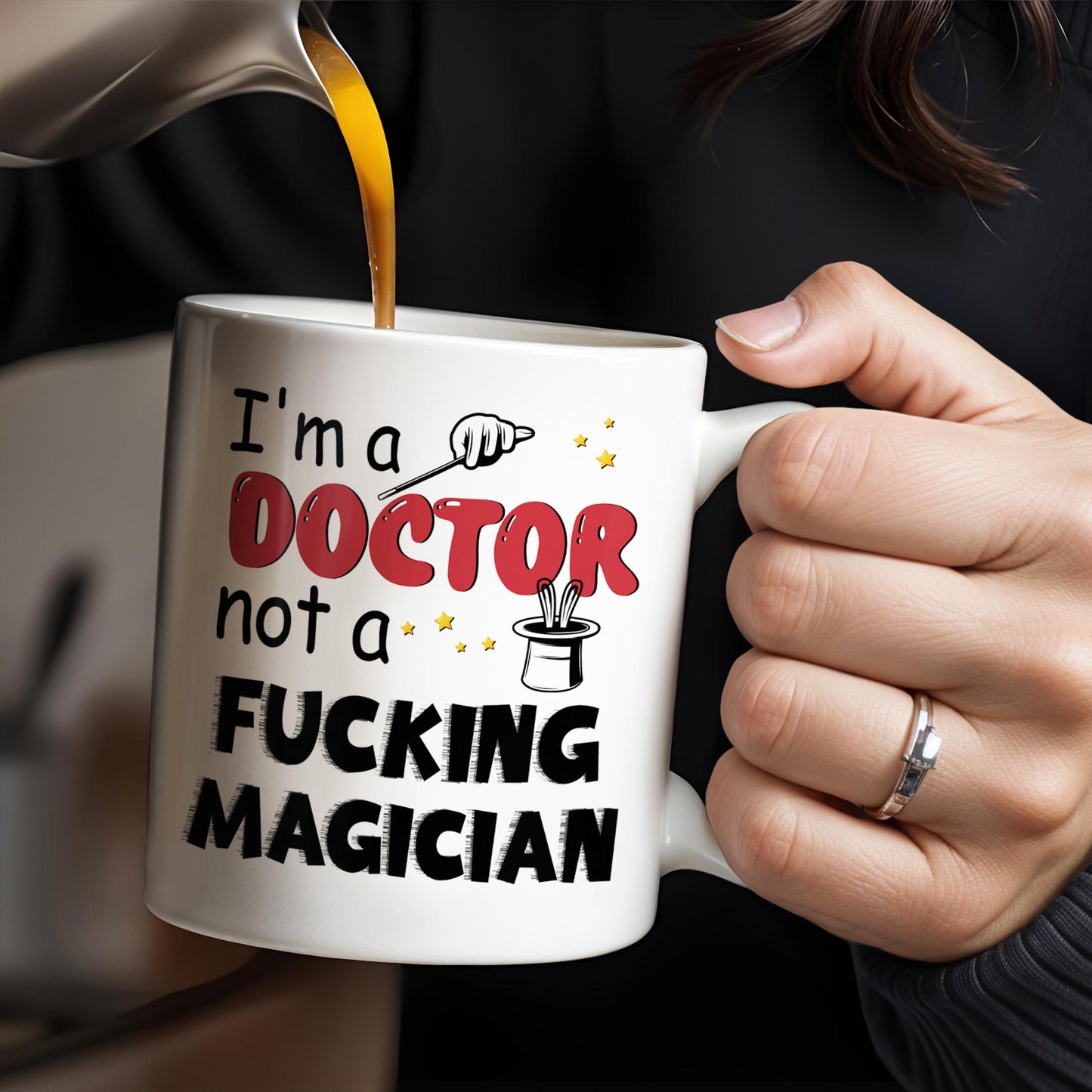 I'm A Doctor Not A F*cking Magician, Magic Hat, Wand and Stars - Personalized Custom Coffee Mug - DOC031_MG