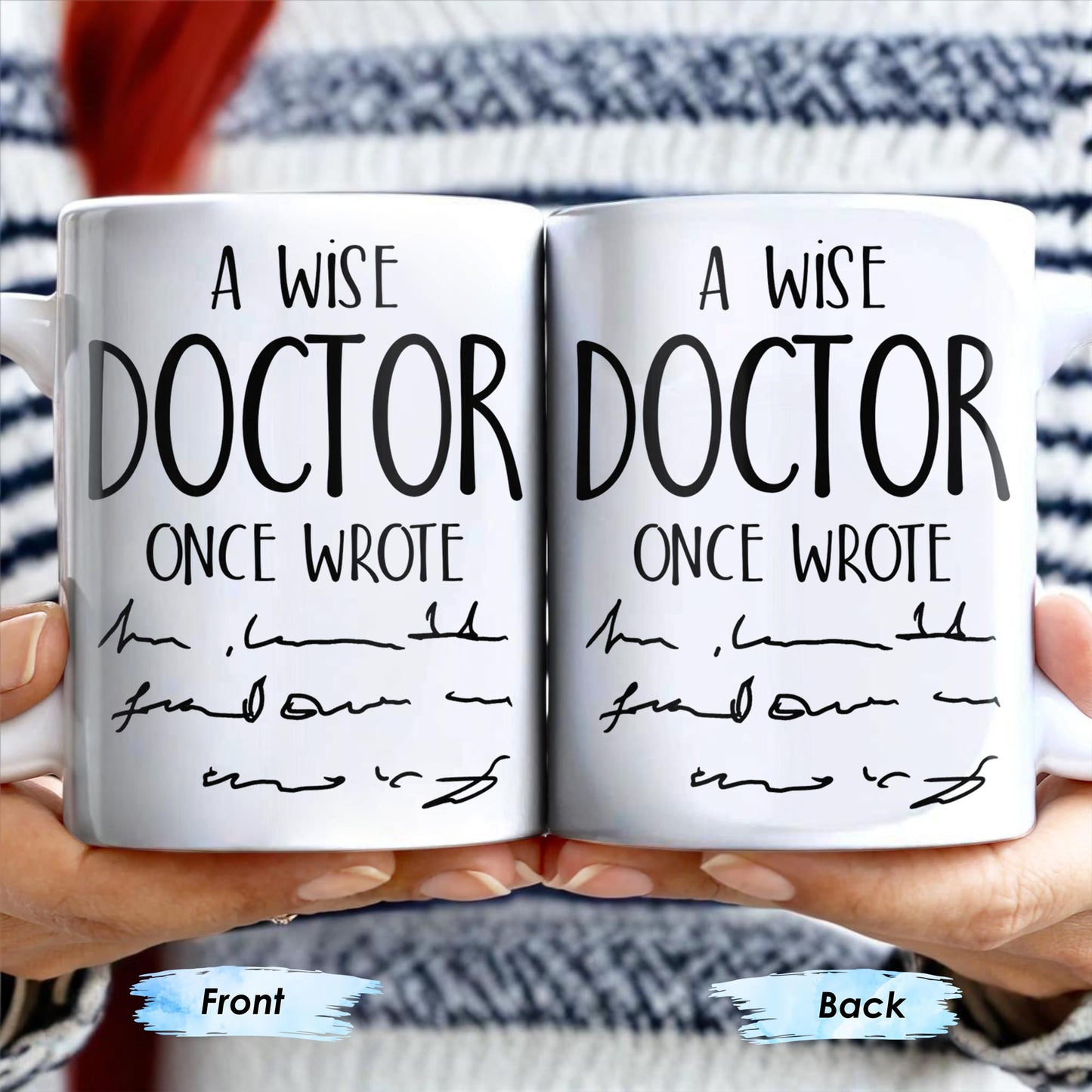 A Wise Doctor Once Wrote, Handwritten Script - Personalized Custom Coffee Mug - DOC032_MG